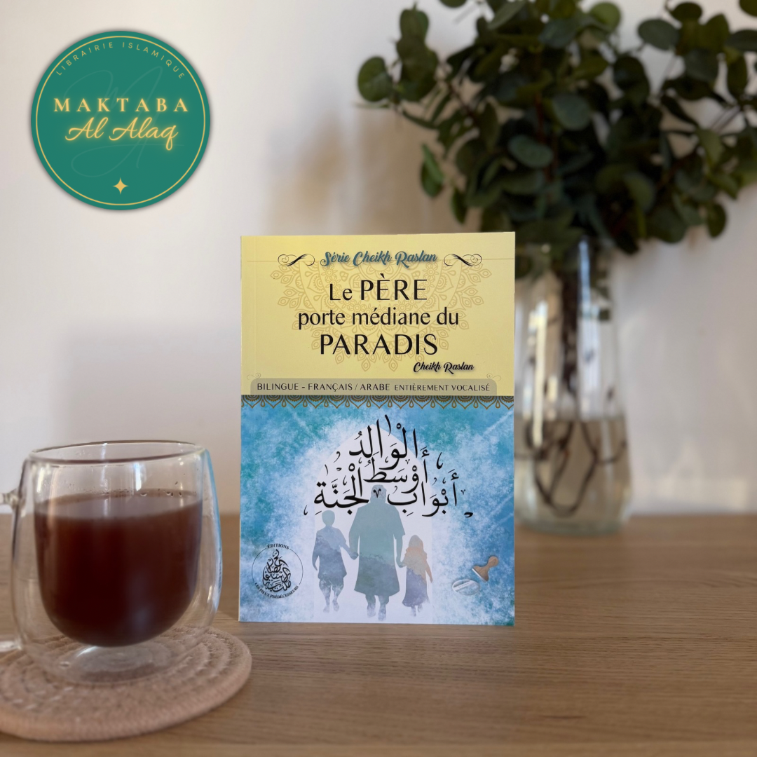 Le père porte médiane du paradis - Cheikh Raslan - Bilingue (Français/Arabe)