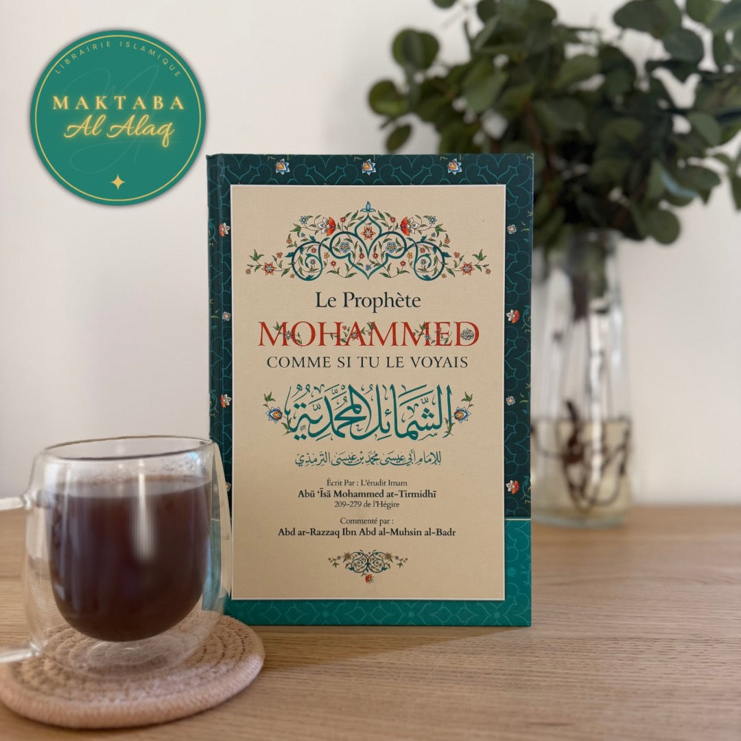 Le Prophète Mohammed Comme Si Tu Le Voyais