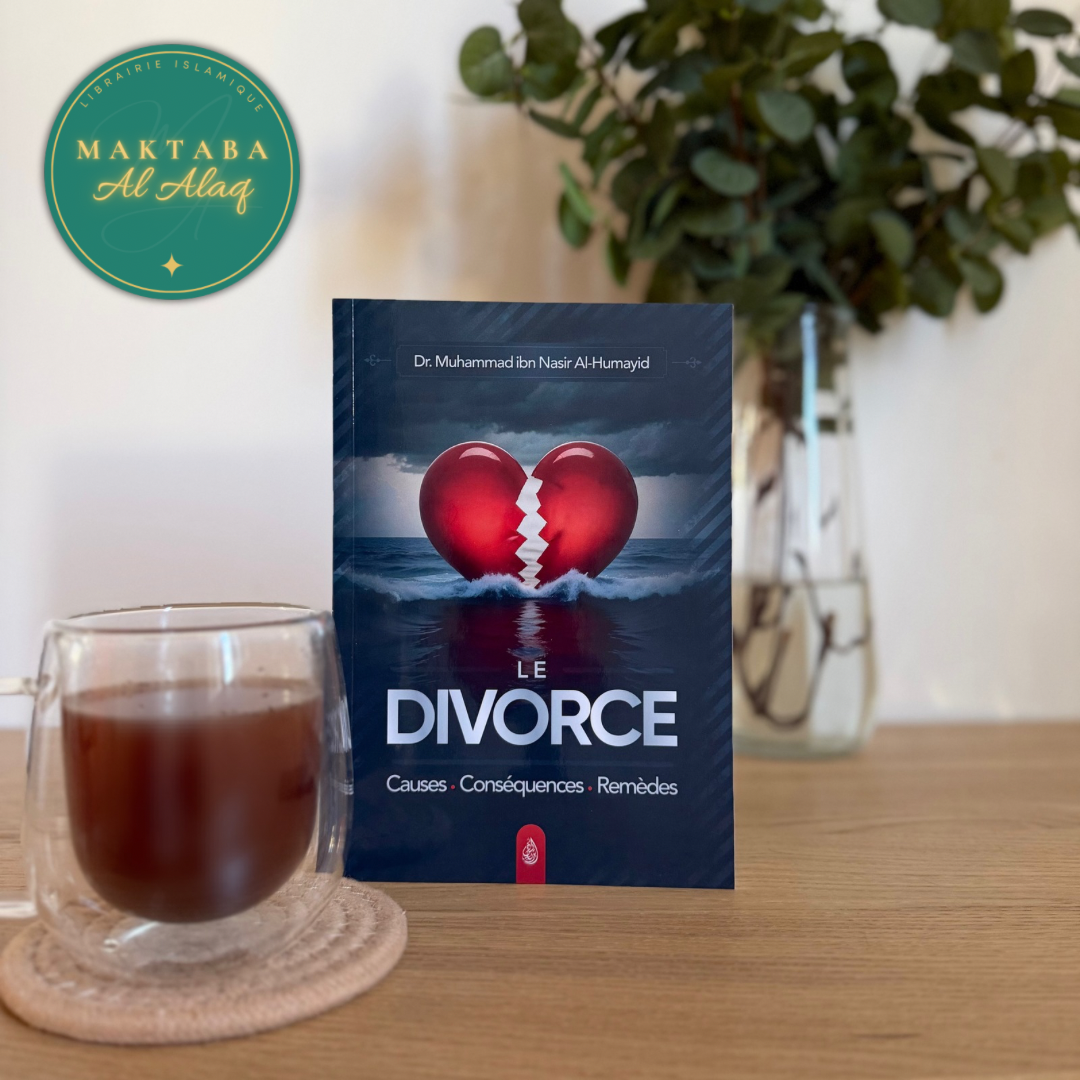 LE DIVORCE (Causes - Conséquences - Remèdes) - Muhammad ibn Nasir Al Humayid