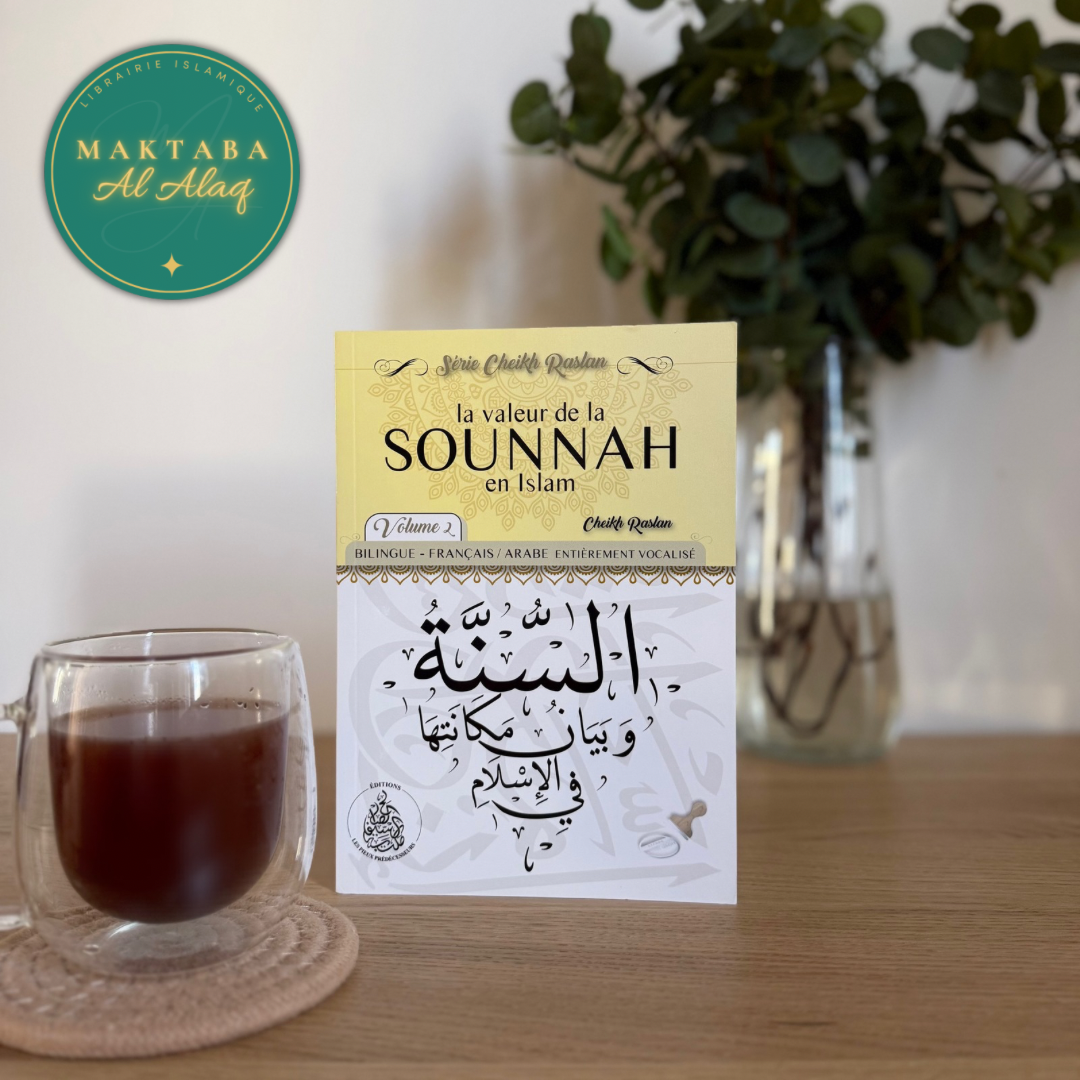 La valeur de la Sounnah en Islam (Volume 2) - Cheikh Raslan - Bilingue (Français - Arabe)