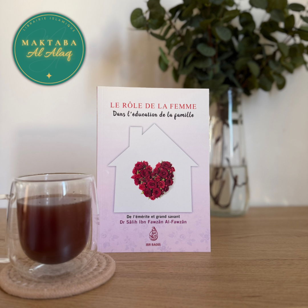 Le rôle de la femme dans l'éducation de la famille - Cheikh Salih Ibn Fawzan Al Fawzan - livre islamique français