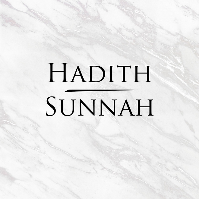 Hadiths - Sunnah