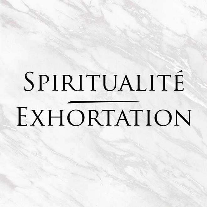 Spiritualité - Exhortation