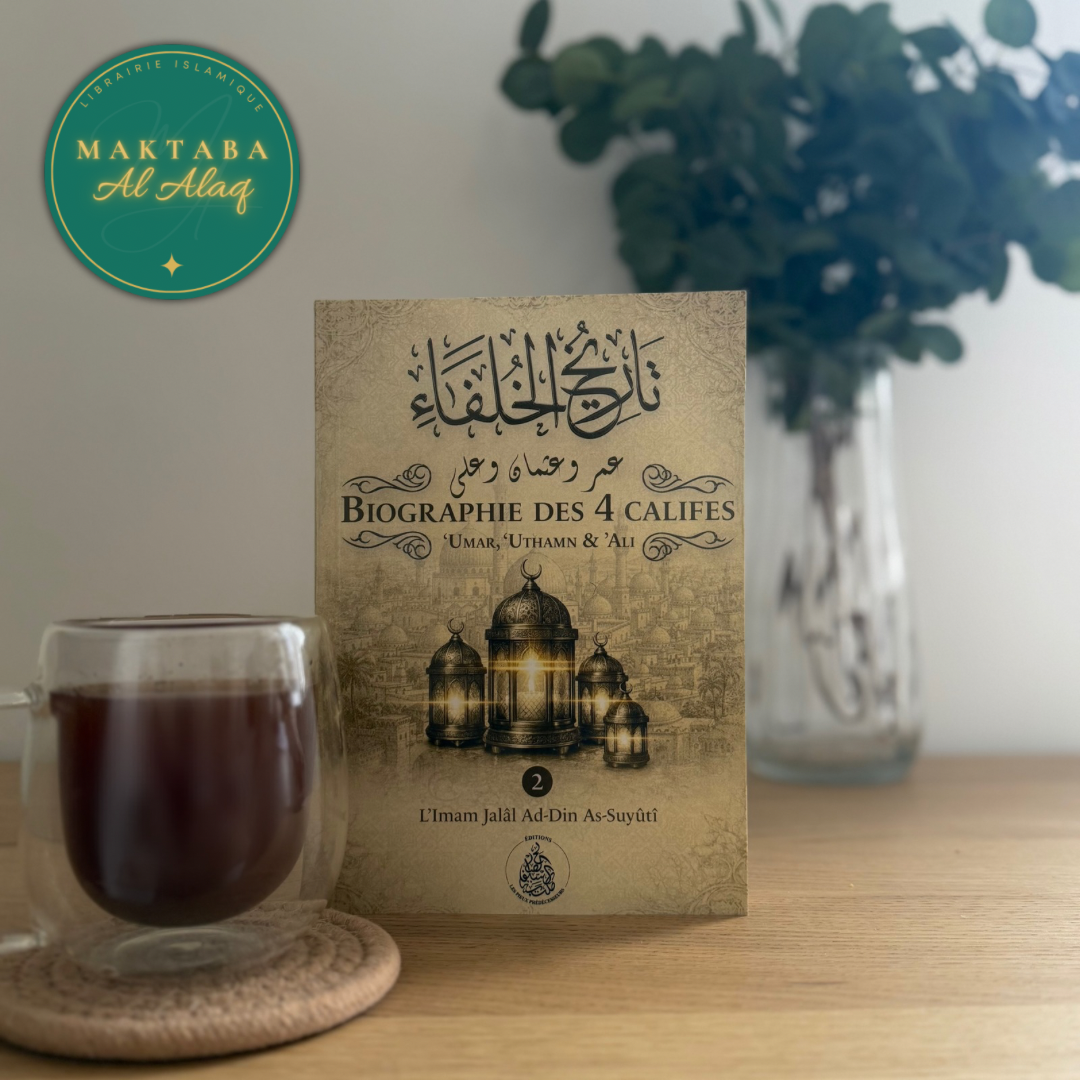 Biographie des 4 Califes – Vol. 2 : Umar, Uthman et Ali | As-Suyuti