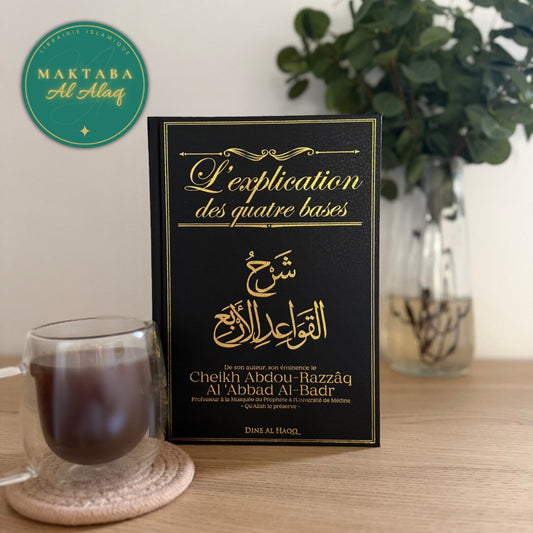 L’Explication des Quatre Bases – Cheikh Abdou Razzaq Al-Abbad Al Badr