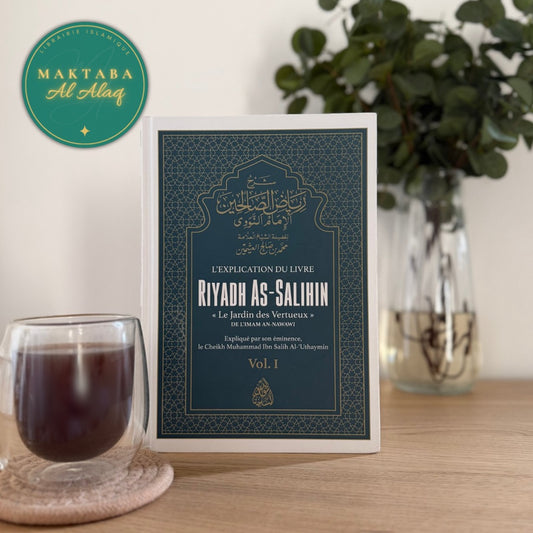L'Explication de Riyadh As-Salihin Vol.1