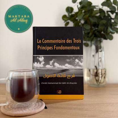 Le Commentaire Des Trois Principes Fondamentaux - Salih Al-Uthaymin - Livre islamique