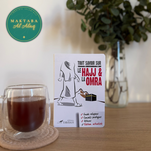 Tout Savoir sur le Hajj et la Omra