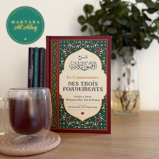 Le Commentaire Des Trois Fondements,De Mohammed Ibn Abd Al-Wahab, Par Abd Ar-Razzâq Abd Al-Muhsin Al-Badr