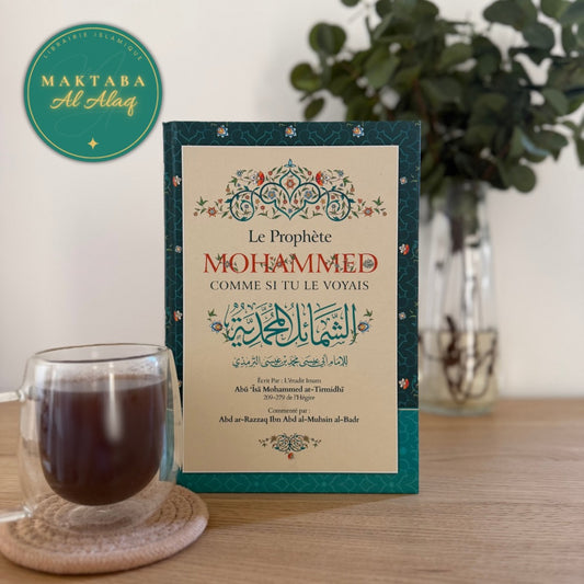 Le Prophète Mohammed Comme Si Tu Le Voyais
