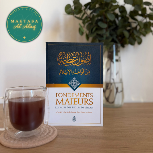 Fondements Majeurs Extraits Des Règles De L'Islam, De Abd Ar-Rahmâne Ibn Nâsser As-Sa'di