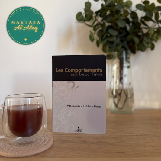 Les Comportements Prohibés par l’Islam – Al-Hamad - Livre islamique 