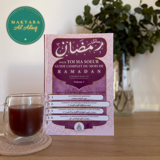 Pour toi ma soeur : Guide complet du mois de Ramadan volume 1 – Cheikh Raslan