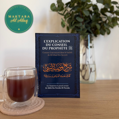 L’explication du conseil du Prophète - Salih Ibn Fawzan Al-Fawzan | Livre islamique