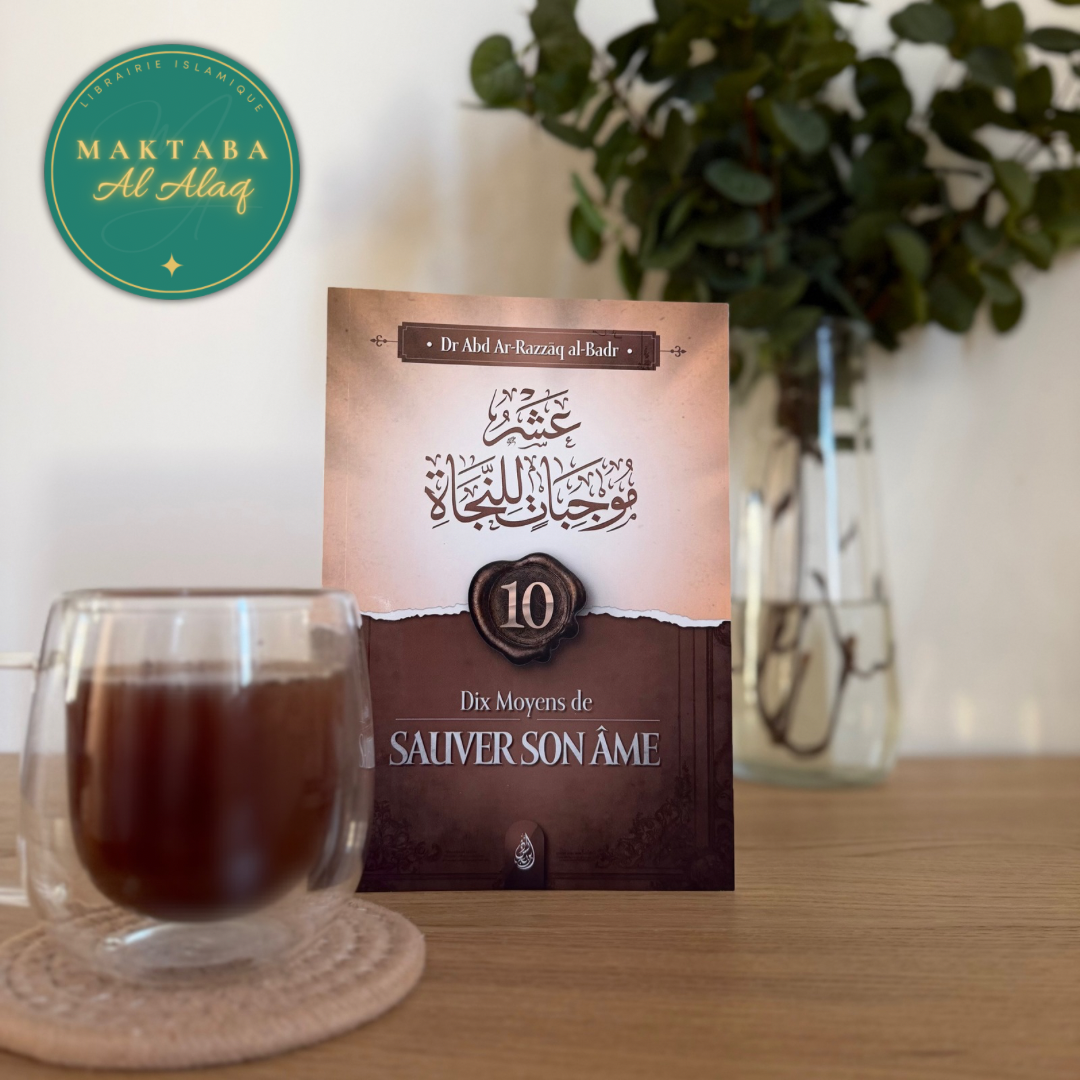 Dix Moyens de Sauver Son Âme - Abd Ar-Razzak Al Badr