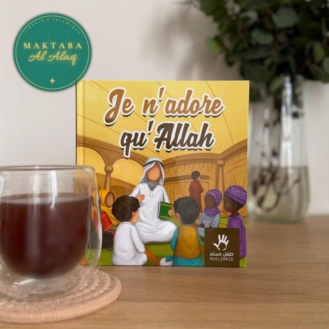 Je n'adore qu'Allah