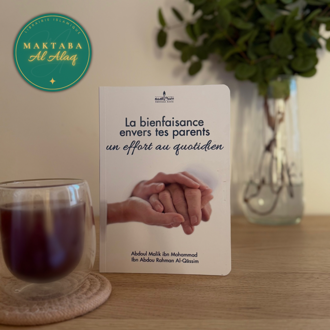 La bienfaisance envers tes parents | Livre islamique français