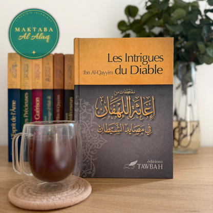 Les Intrigues du Diable d'après Ibn Qayyim Al-Jawziyya