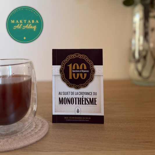 100 Questions et Réponses AU SUJET DE LA CROYANCE DU MONOTHÉISME (Français-Arabe)