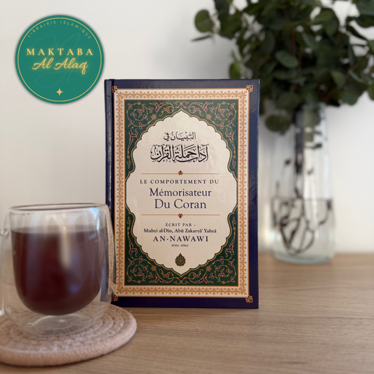 Le Comportement Du Mémorisateur Du Coran, De Muhyi Al-Dîn Abu Zakaryâ' Yahyâ AN-NAWAWI