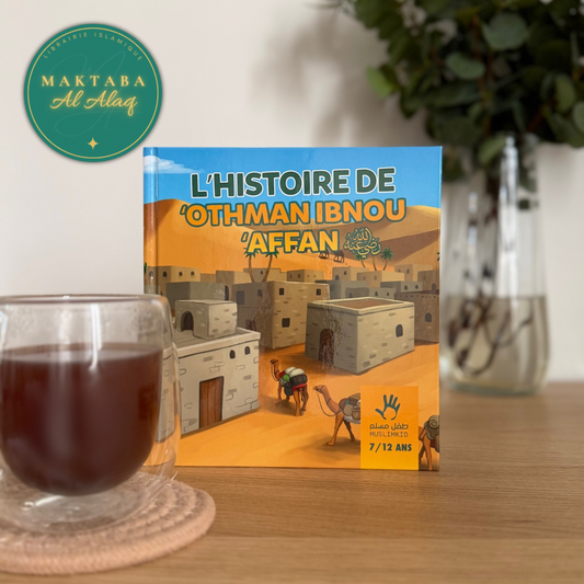 L'histoire de Othman Ibn Affan 7/12 ans