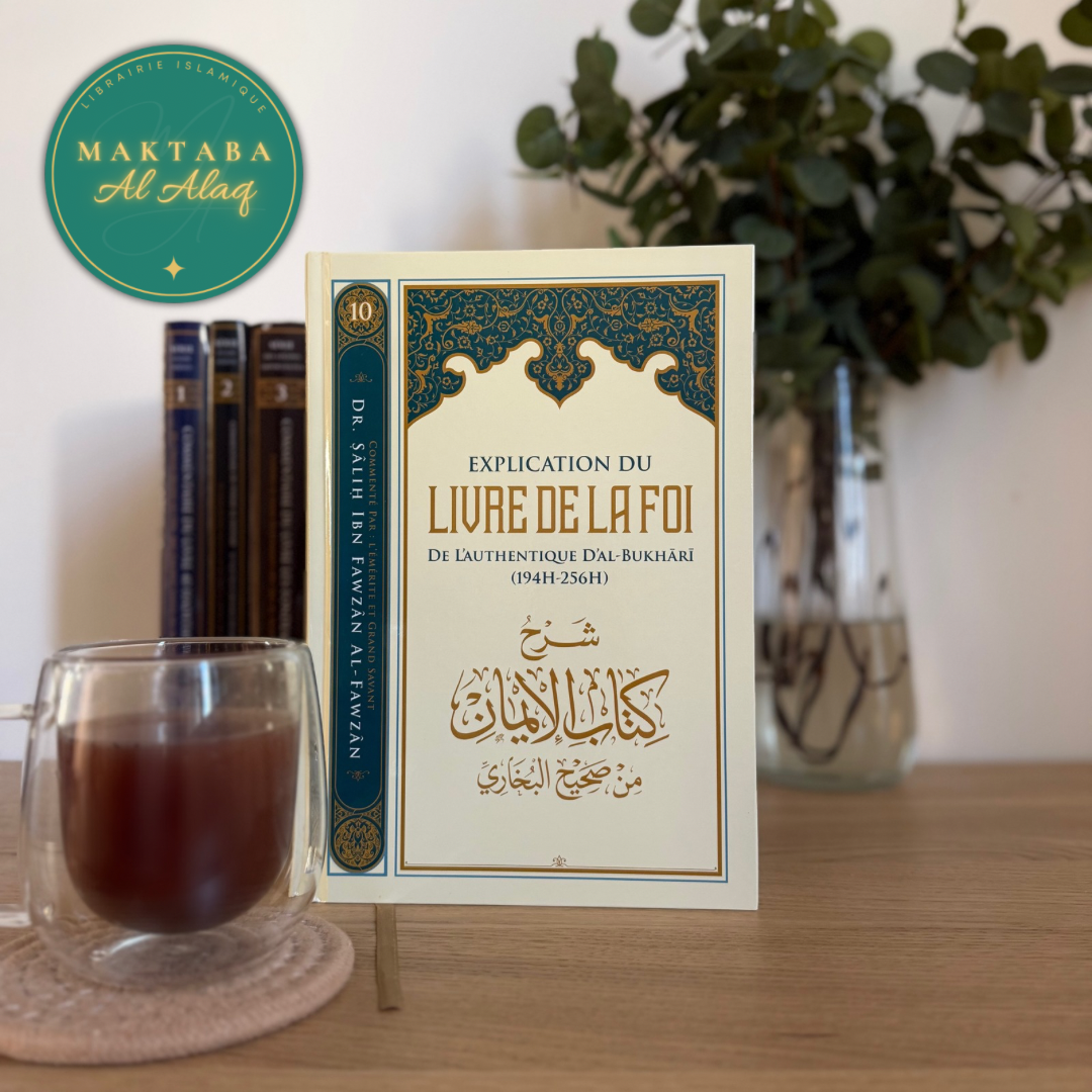 Explication du Livre de La Foi de L'authentique d'Al-bukhari