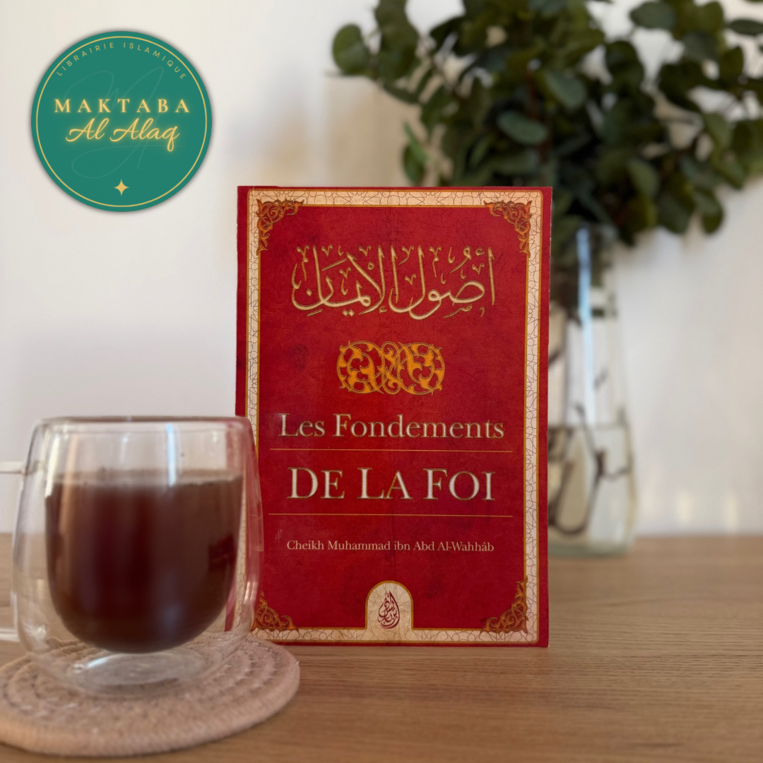 Les Fondements de la Foi – Cheikh Abd Al Wahhab - Livre Islamique