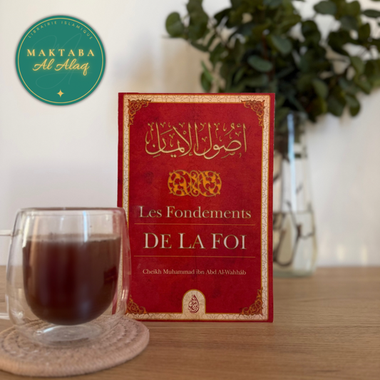 Les Fondements de la Foi – Cheikh Abd Al Wahhab - Livre Islamique