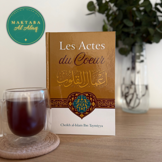 Les actes du Coeur - Ibn Taymiy - Livre islamique en français