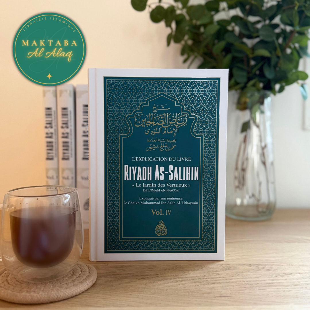 L'Explication de Riyadh As-Salihin Vol.4