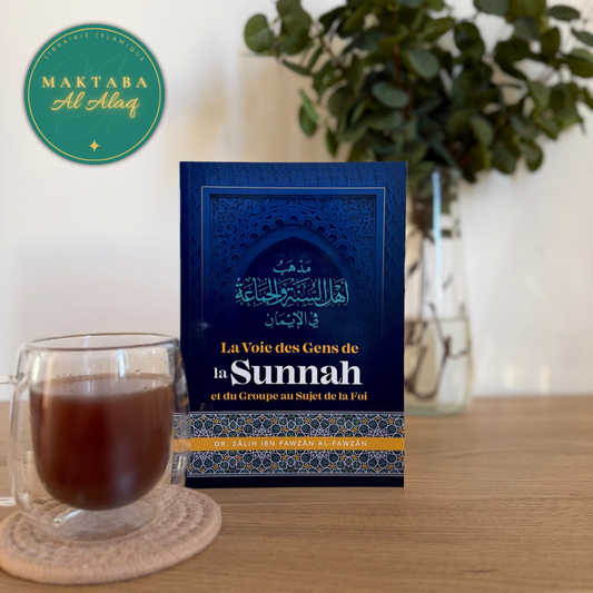 La Voie des Gens de la Sunnah et du Groupe au Sujet de la Foi - Livre islamique