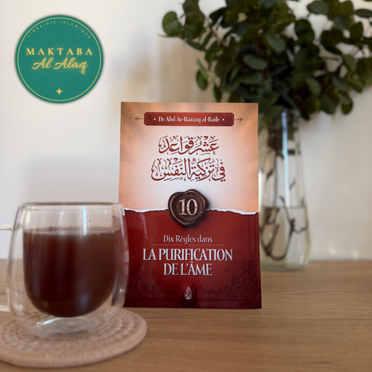 Dix Règles Dans La Purification De L'Âme - Abd Ar-Razzak Al Badr