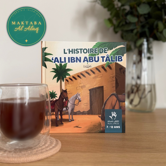 L'histoire de Ali Ibn Abu Talib 7/12 ans