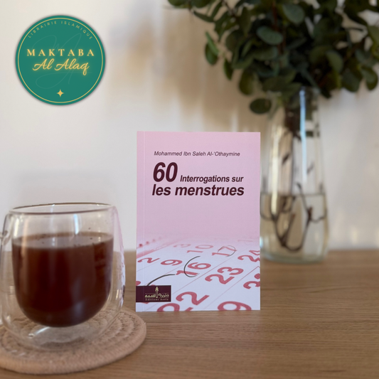 60 Interrogations sur les Menstrues, de Mohammed Ibn saleh Al-'Othaymine
