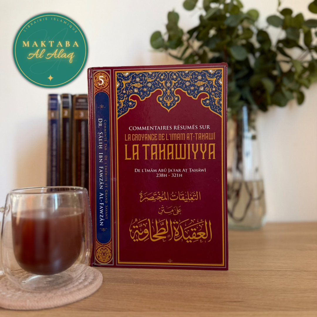 Commentaires de la Croyance At-Tahawiyya, de Abu Ja'far At-Tahawi, par Sâlih Ibn Fawzân Al-Fawzân