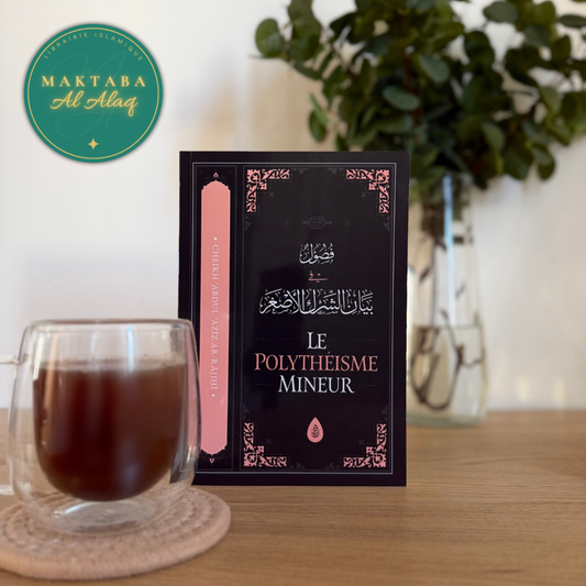 Le Polythéisme Mineur - Abd Al-'Azîz ibn 'Abd Allah Ar-Râjihî