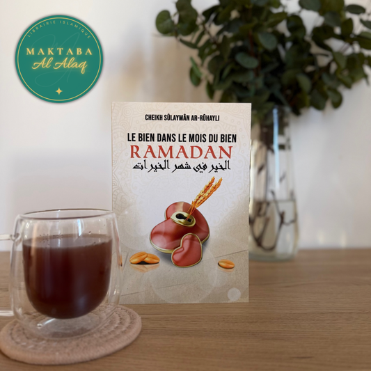 Le bien dans le mois du bien Ramadan, de Cheikh Sûlaymân Ar-Rûhayli