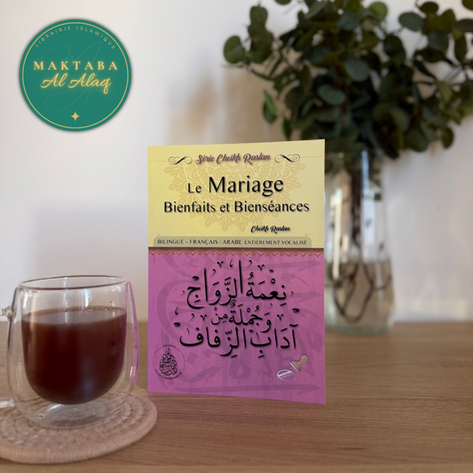 Le mariage bienfaits et bienséances – Cheikh Raslan