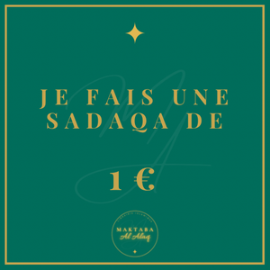 Je fais une sadaqa de 1€