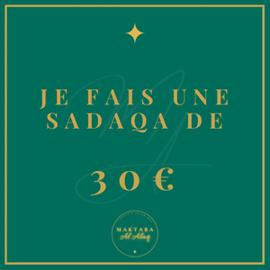 Je fais une sadaqa de 30€