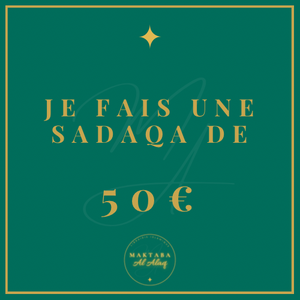 Je fais une sadaqa de 50€