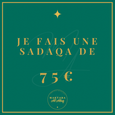 Je fais une sadaqa de 75€