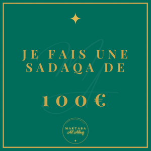 Je fais une sadaqa de 100€