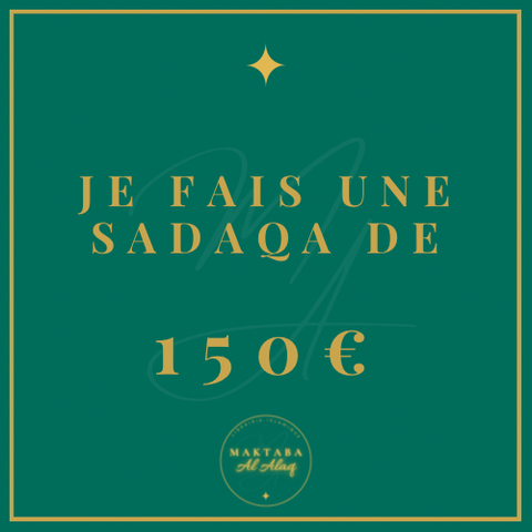 Je fais une sadaqa de 150€