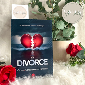 LE DIVORCE (Causes - Conséquences - Remèdes) - Muhammad ibn Nasir Al Humayid