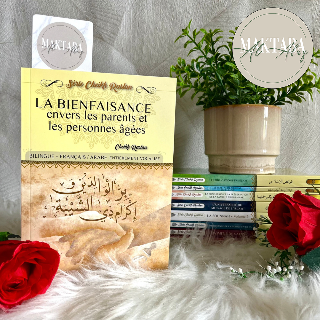 La bienfaisance envers les parents et les personnes âgées - Cheikh Raslan - Bilingue (Français/Arabe)