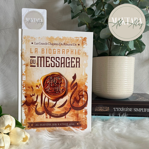Les Grands Chapitre Du Résumé De La Biographie Du Messager D'Ibn Kathir