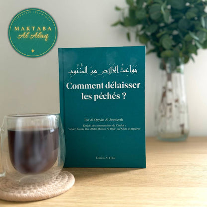 Comment délaisser les péchés ? – Ibn Al-Qayyim Al-Jawziyyah