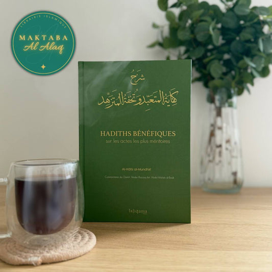 Hadiths bénéfiques sur les actes les plus méritoires – Al-Hâfiz Al-Mundhirî