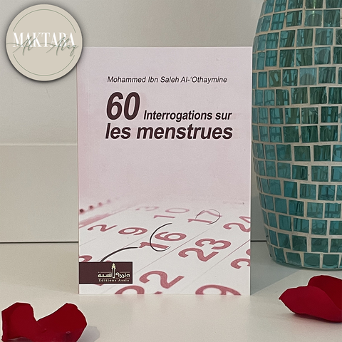 60 Interrogations sur les Menstrues, de Mohammed Ibn saleh Al-'Othaymine